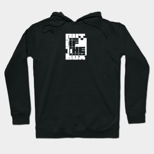 Out of The Box Hoodie